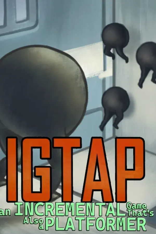 Okładka gry IGTAP: An Incremental Game That's Also a Platformer