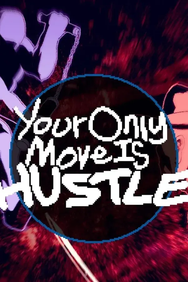 Okładka gry Your Only Move Is HUSTLE