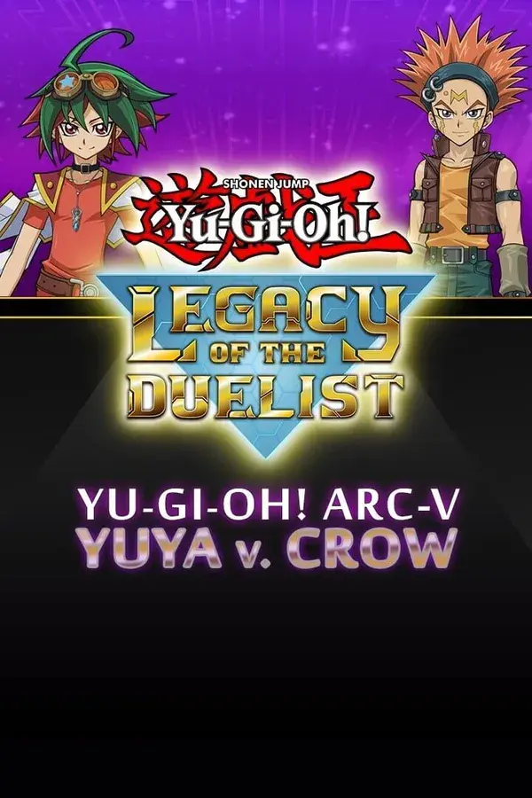 Okładka gry Yu-Gi-Oh! Legacy of the Duelist: Arc-V - Yuya vs Crow